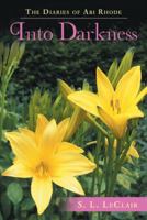 The Diaries of Abi Rhode: Into Darkness 148086613X Book Cover