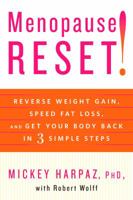 Menopause Reset!: Reverse Weight Gain, Speed Fat Loss, and Get Your Body Back in 3 Simple Steps 1605291773 Book Cover