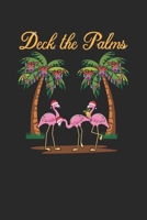 Deck The Palms: Flamingo Christmas. Blank Composition Notebook to Take Notes at Work. Plain white Pages. Bullet Point Diary, To-Do-List or Journal For Men and Women. 1702454592 Book Cover