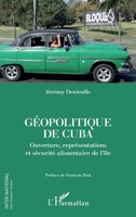 Géopolitique de Cuba: Ouverture, représentations et sécurité alimentaire de l'île (Inter-National) (French Edition) 234322613X Book Cover