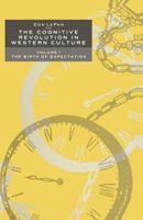 The Cognitive Revolution in Western Culture: The Birth of Expectation 033345796X Book Cover