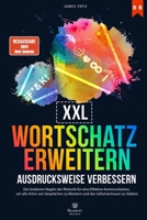 WORTSCHATZ ERWEITERN UND AUSDRUCKSWEISE VERBESSERN: Die Goldenen Regeln der Rhetorik für eine Effektive Kommunikation, um alle Arten von Gesprächen zu ... Entwicklung und Ihren persönlichen Erfolg) B0CL62ZRZV Book Cover