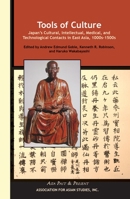 Tools of Culture: Japan's Cultural, Intellectual, Medical, and Technological Contacts in East Asia, 1100s-1500s 0924304537 Book Cover