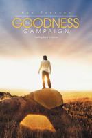 The Goodness Campaign: getting back to good 1468506226 Book Cover