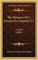 The Memoirs Of A Femme De Chambre V1: A Novel 0548872708 Book Cover