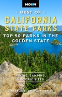 Moon Best of California State Parks: Top 50 Parks in the Golden State (Moon U.S. Travel Guide) B0FGX6KPMY Book Cover