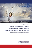 Risk Tolerance Level: Evidences from Retail Investors,Tamil Nadu,India: Risk Tolerance Level of Retail Investors 3659551015 Book Cover