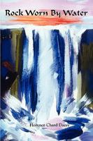 Rock Worn By Water 091105121X Book Cover