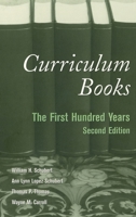 Curriculum Books: The First Hundred Years (Counterpoints (New York, N.Y.), V. 175.) 082046211X Book Cover