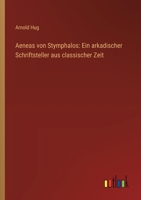 Aeneas von Stymphalos: Ein arkadischer Schriftsteller aus classischer Zeit 3368637525 Book Cover