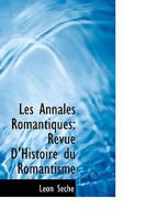 Les Annales Romantiques: Revue D'Histoire du Romantisme 1103140833 Book Cover