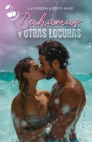 Bahamas y otras locuras: Romance new adult para el verano (Spanish Edition) 1801168423 Book Cover