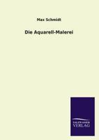 Die Aquarell-Malerei 2385085747 Book Cover