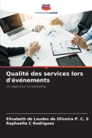 Qualité des services lors d'événements: Un regard sur le marketing (French Edition) 6206841693 Book Cover
