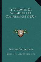 Le Vicomte De Vormeuil Ou Confidences (1852) 1120504163 Book Cover