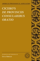 Cicero's De Provinciis Consularibus Oratio 0190224592 Book Cover