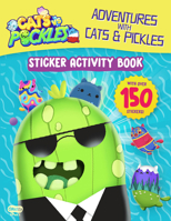 Adventures with Cats & Pickles: Sticker Activity Book 1948206579 Book Cover