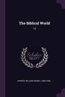 The Biblical World: 15 1378707702 Book Cover