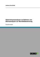 Diskriminanzanalysen im Rahmen von Bilanzanalysen zur Bonitätsbewertung 3638687325 Book Cover