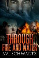 Through Fire and Water 1495206734 Book Cover