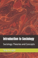Introduction to Sociology: Sociology Theories and Concepts B0GZLC2QWD Book Cover