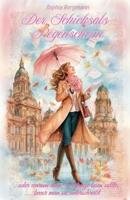 Der Schicksals-Regenschirm: Oder warum man Verträge lesen sollte, bevor man sie unterschreibt (German Edition) B0FB6TKT8D Book Cover
