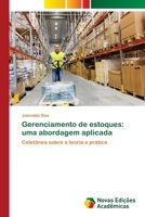 Gerenciamento de estoques: uma abordagem aplicada: Coletânea sobre a teoria e prática 6203469270 Book Cover