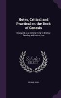 Notes, Critical and Practical, On the Book of Genesis 1147459215 Book Cover