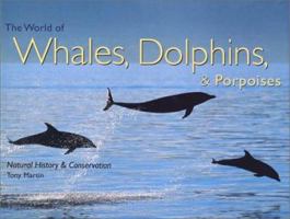 The World of Whales, Dolphins & Porpoises 0896587509 Book Cover