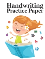 Handwriting Practice Paper: Writing Paper for Kids With Dotted Lined (Notebook With Dotted Lined Sheets for K-3 Students 100 Pages) 1704283817 Book Cover