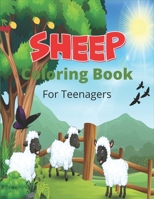 SHEEP Coloring Book For Teenagers: A Cute Farm Animal Coloring Book with sheep and lamb B08N3R7FM4 Book Cover