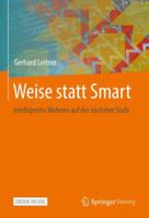 Weise statt Smart: Intelligentes Wohnen auf der nächsten Stufe 3658366168 Book Cover