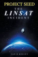 PROJECT SEED The LINSAT Incident 1663264147 Book Cover