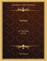 Tartana: Or The Plaid 1170519423 Book Cover