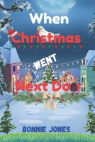 When Christmas Went Next Door B0DQ3Y8NLP Book Cover