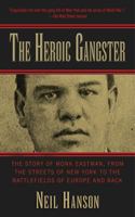 Monk Eastman: The Gangster Who Became a War Hero 0307266559 Book Cover