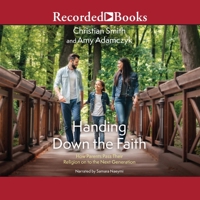 Handing Down the Faith: How Parents Pass Their Religion on to the Next Generation B0DWZHZQMB Book Cover