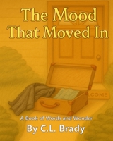 The Mood That Moved In (Books of Words and Wonder) B0FGPLX261 Book Cover