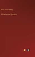 König Jerome Napoleon 3368615610 Book Cover