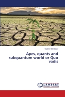 Apes, quants and subquantum world or Quo vadis 6203199923 Book Cover