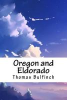 Oregon and Eldorado 1718727585 Book Cover