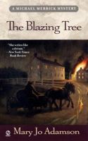 The Blazing Tree (Michael Merrick Mysteries) 0451200349 Book Cover
