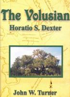 The Volusian, Horatio S. Dexter 0977107949 Book Cover