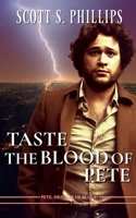 Taste the Blood of Pete 1542580668 Book Cover