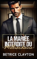 La Mariée Interdite du Milliardaire: Une romance contemporaine (La Chambre du Milliardaire Séducteur – Série) (French Edition) B0F43Q3MGW Book Cover