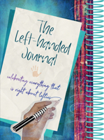 The Left-Handed Journal: Celebrating Everything That is Right about Lefties. 1424566525 Book Cover