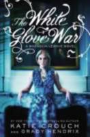 The White Glove War 031618750X Book Cover