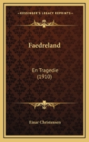 Faedreland: En Tragedie (1910) 1168423457 Book Cover