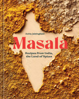 Masala: Recipes from India, the Land of Spices [A Cookbook] 1984860704 Book Cover