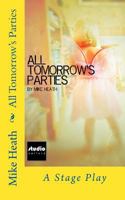 All Tomorrow's Parties: A Stage Play 1532934521 Book Cover